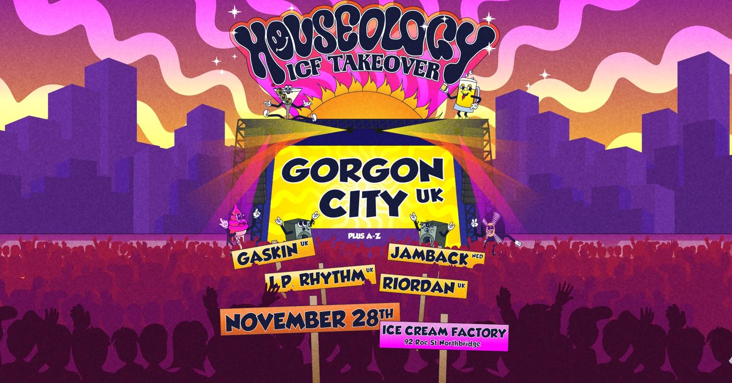 Houseology Feat. Gorgon City, Gaskin, L.P. Rhythm, Jamback & Riordan