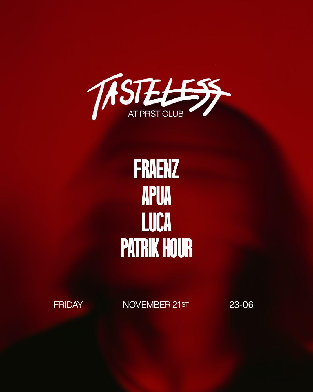 Tasteless At Prst Club