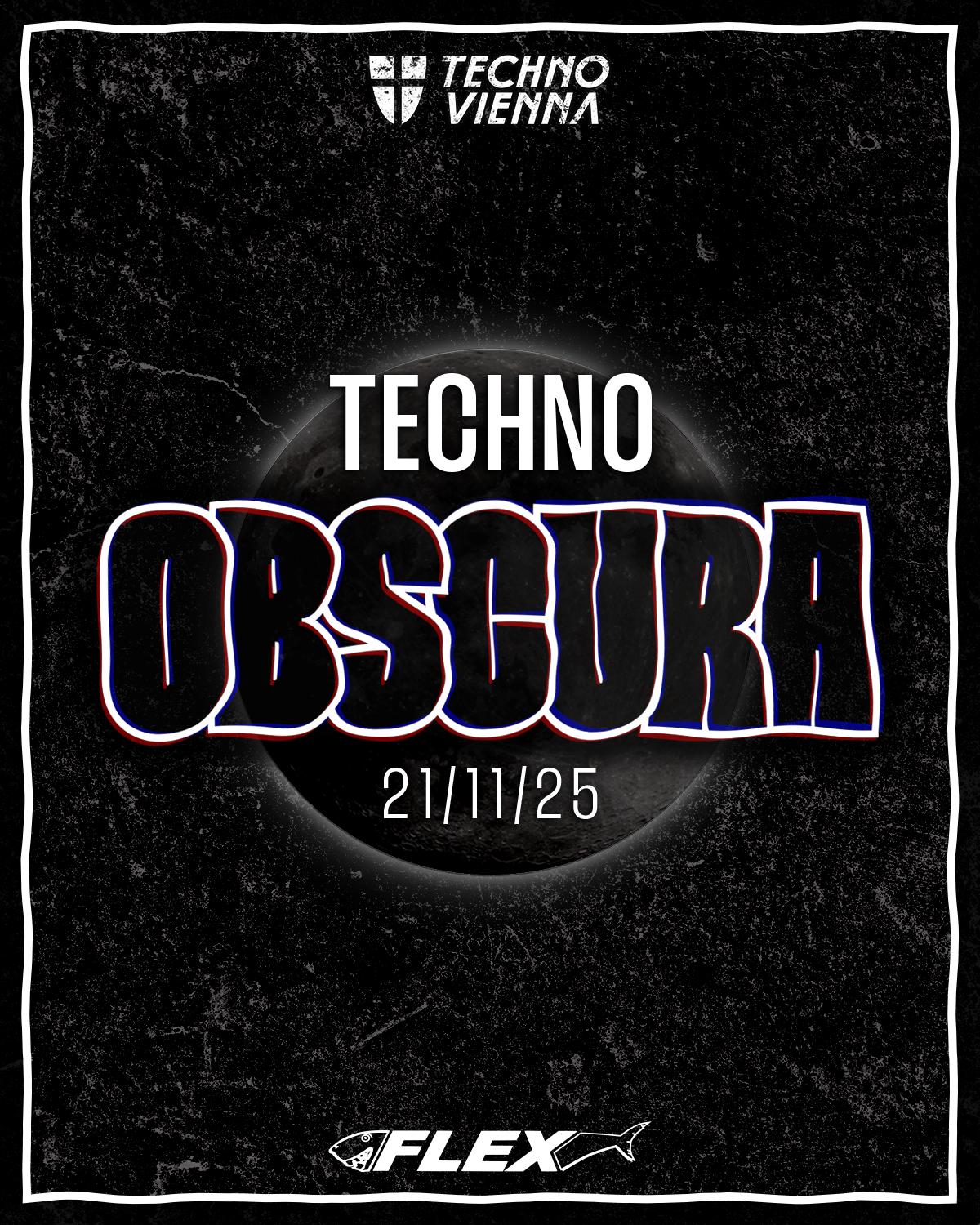 Techno Obscura X Flex Vienna Indoor Rave