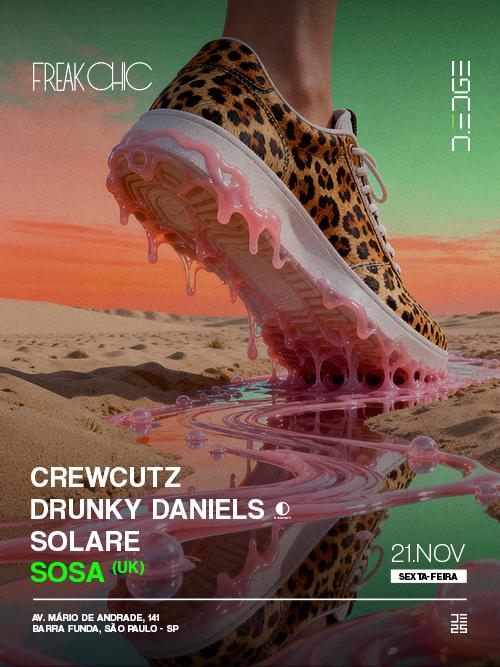 Freak Chic D-Edge Sp Pres.: P1: Crewcutz. Druny Daniels. Sosa. Solare