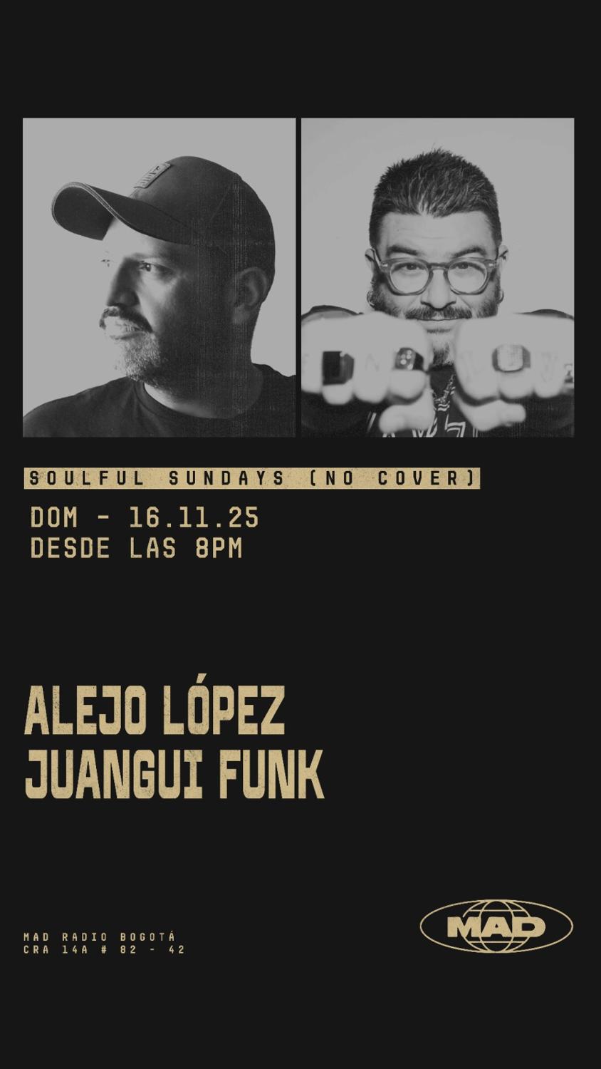 Soulful Sundays: Alejo López, Juangui Funk