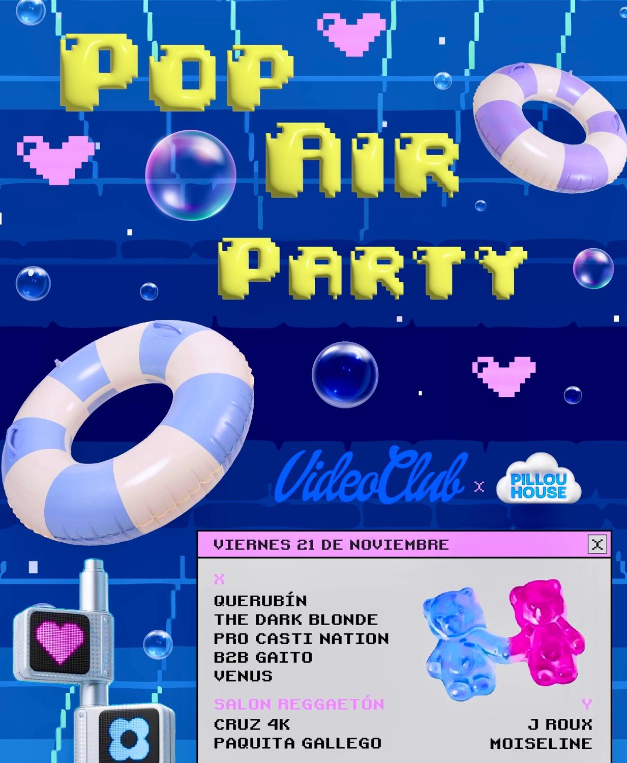Pillou House: Pop Air Party