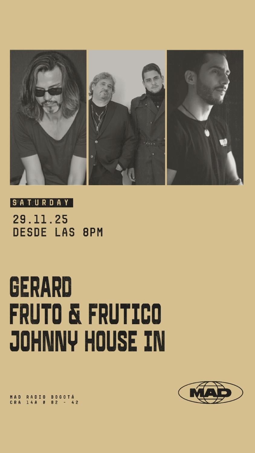 Gerard, Fruto & Frutico, Johnny House In