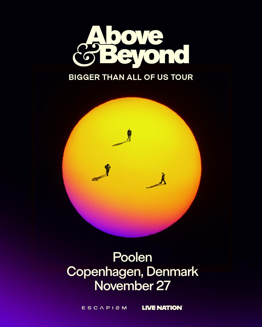 Escapism Presents: Above & Beyond 'Bigger Than All Of Us Tour'