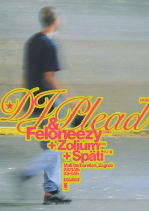 Dj Plead, Feloneezy, Zolium, Späti