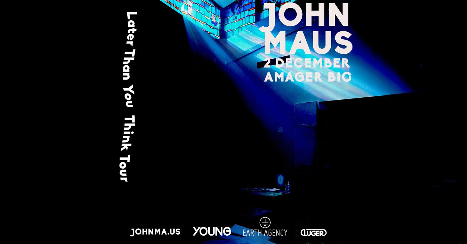 John Maus (Us) - Amager Bio