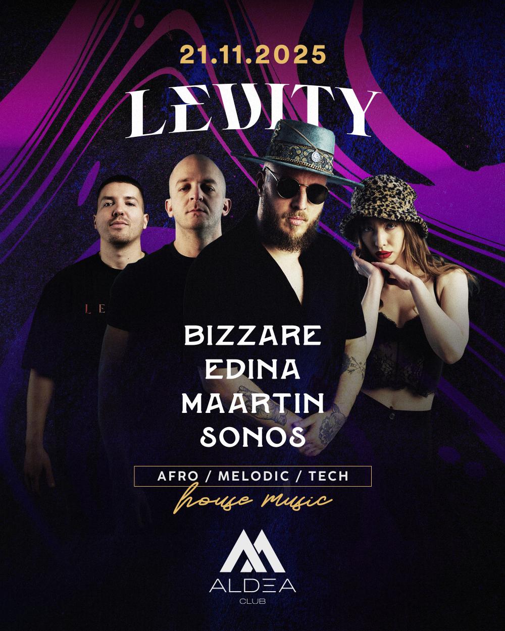 Levity W. Bizzare, Edina, Maartin & Sonos