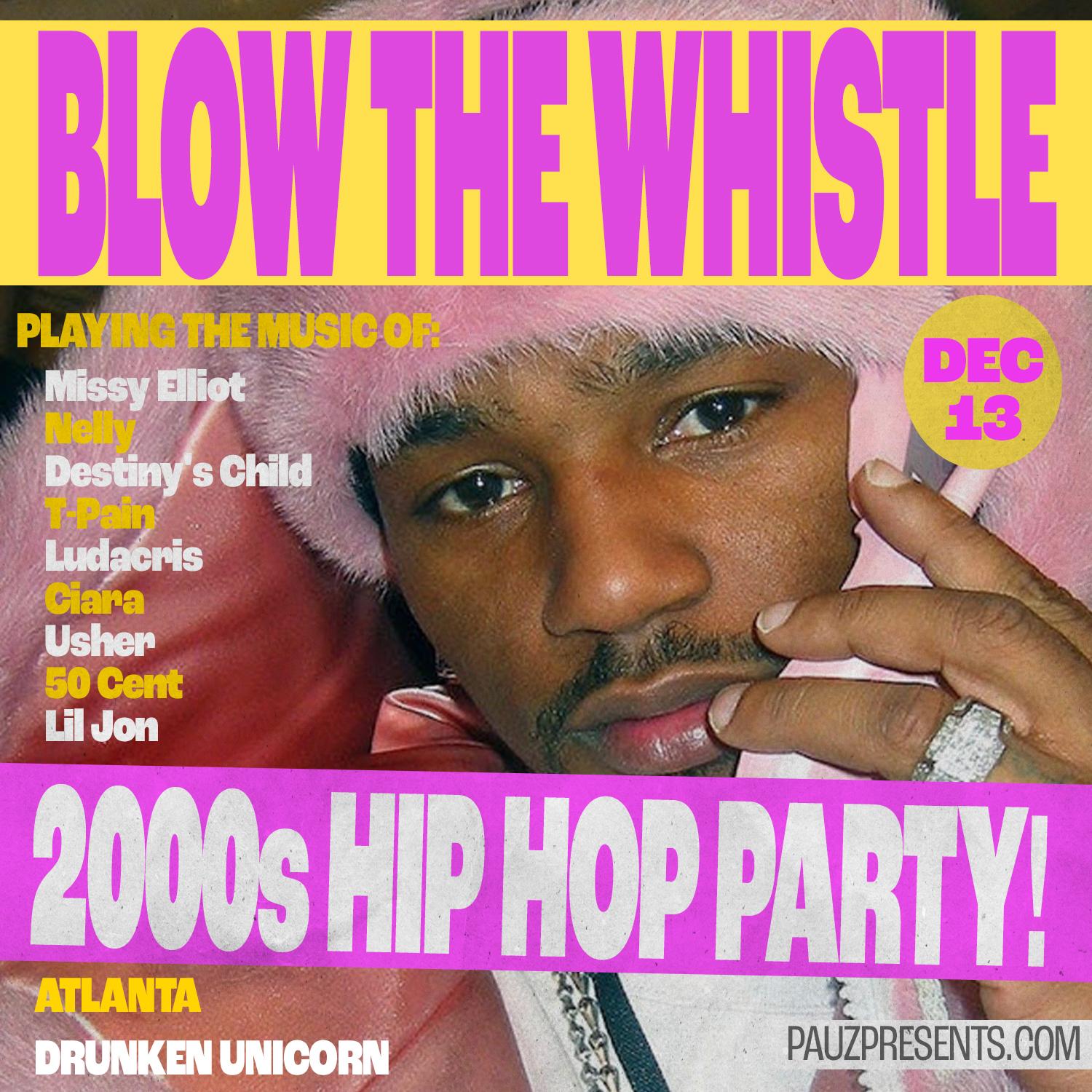 Blow The Whistle (2000'S Hip Hop Party!)