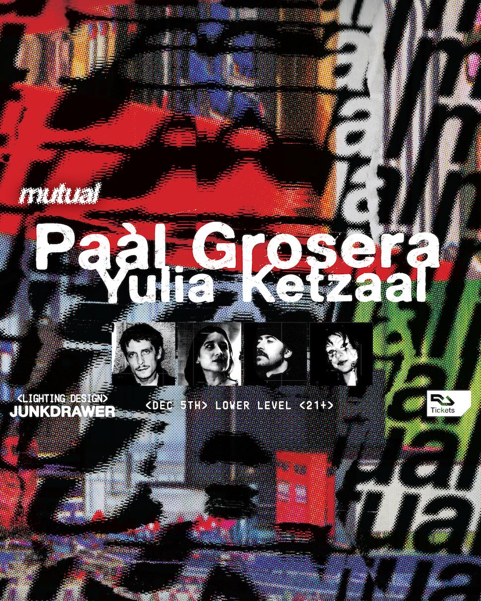 Mutual: Paàl, Grosera, Yulia, Ketzaal