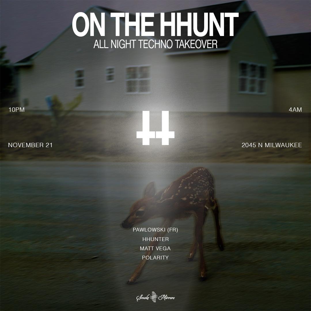On The Hhunt: All Night Techno Takeover