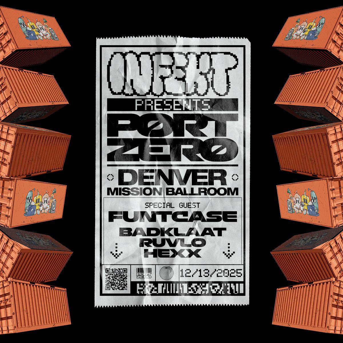 Infekt Presents: Port Zero At Mission Ballroom: Saturday, December 13, 2025