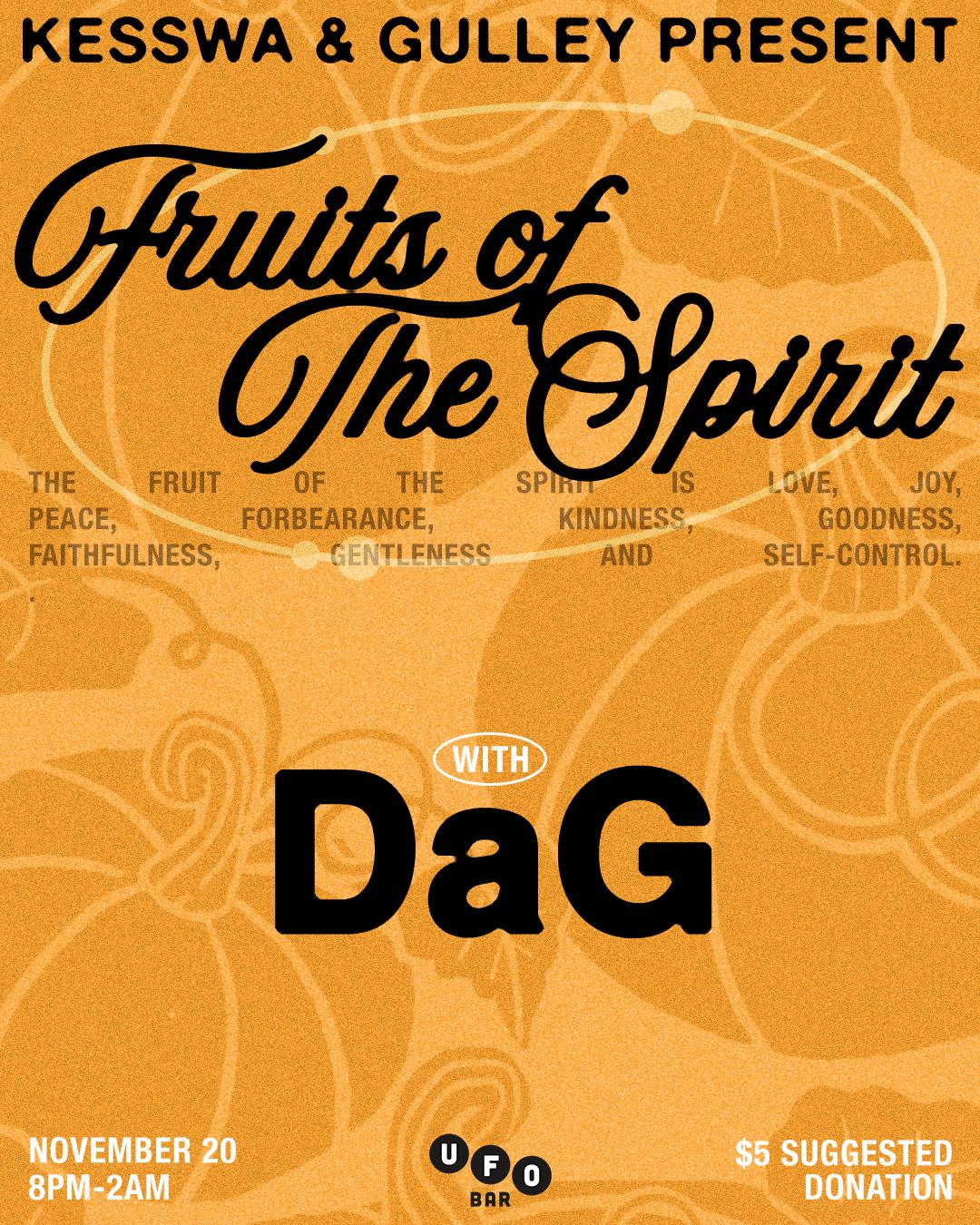 Kesswa & Gulley Present: Fruits Of The Spirit With Dag