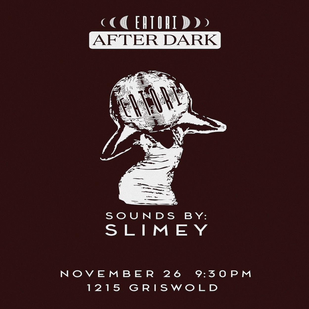 Eatorí After Dark Feat. Slimey (Thanksgiving Eve)
