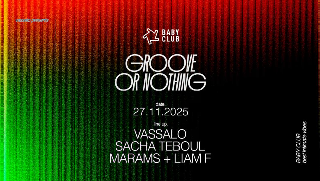 Groove Or Northing: Vassalo + Sacha Teboul + Marams + Liam F