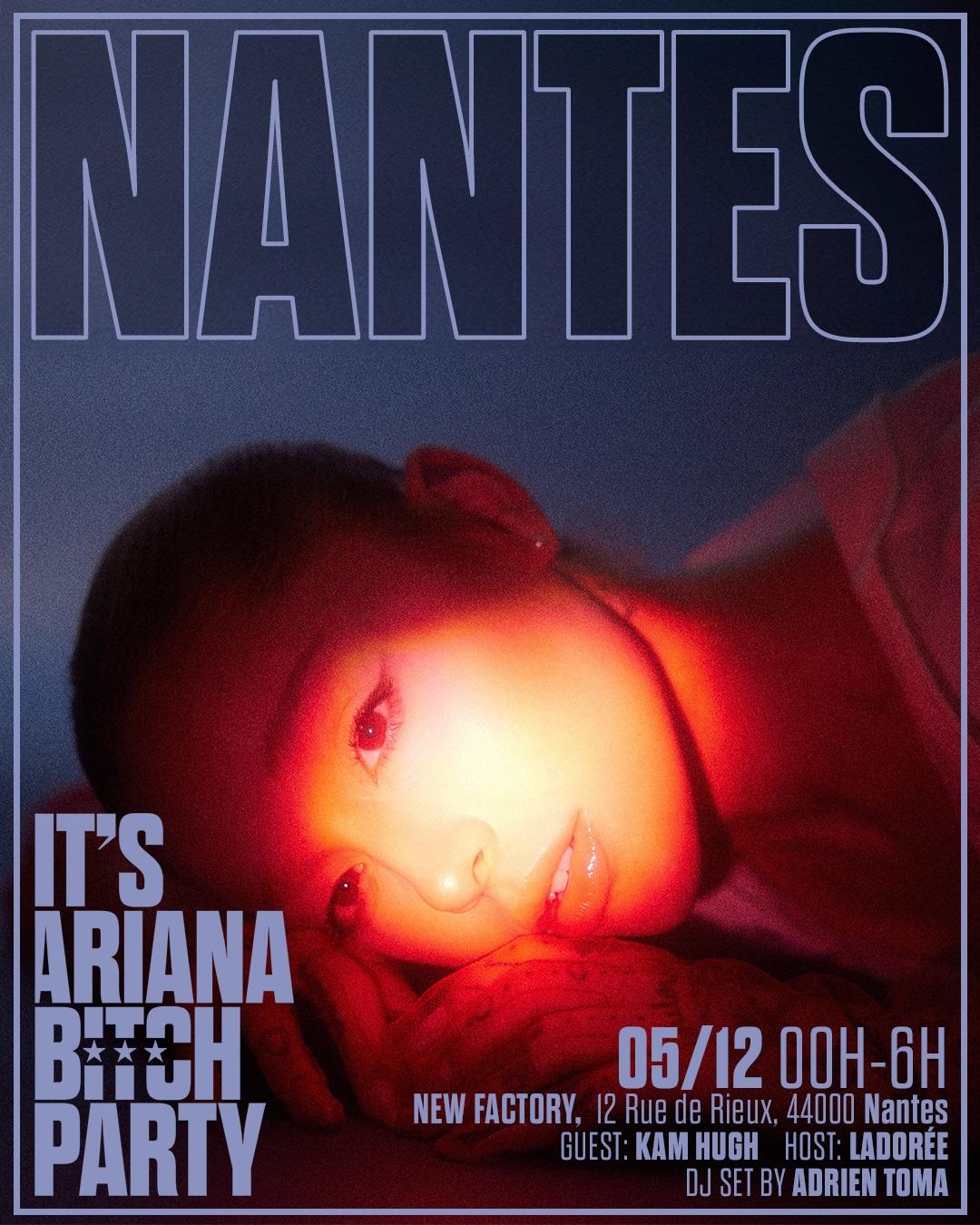 It'S Ariana Bitch Party Nantes Avec Kam Hugh
