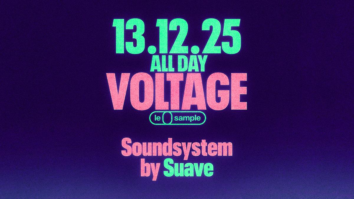 Voltage All Day ノ Camion Bazar ノ Suave Sound System