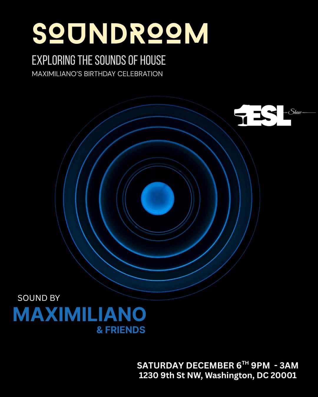Esl: Soundroom - Maximiliano'S Birthday Celebration