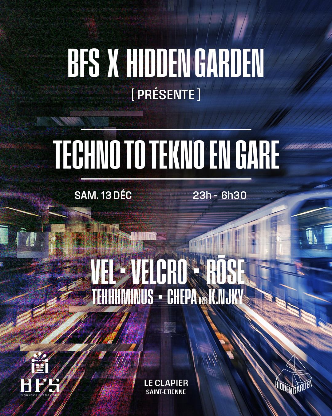 Bfs X Hg: Techno To Tekno En Gare W/ Vel, Velcro, Rose