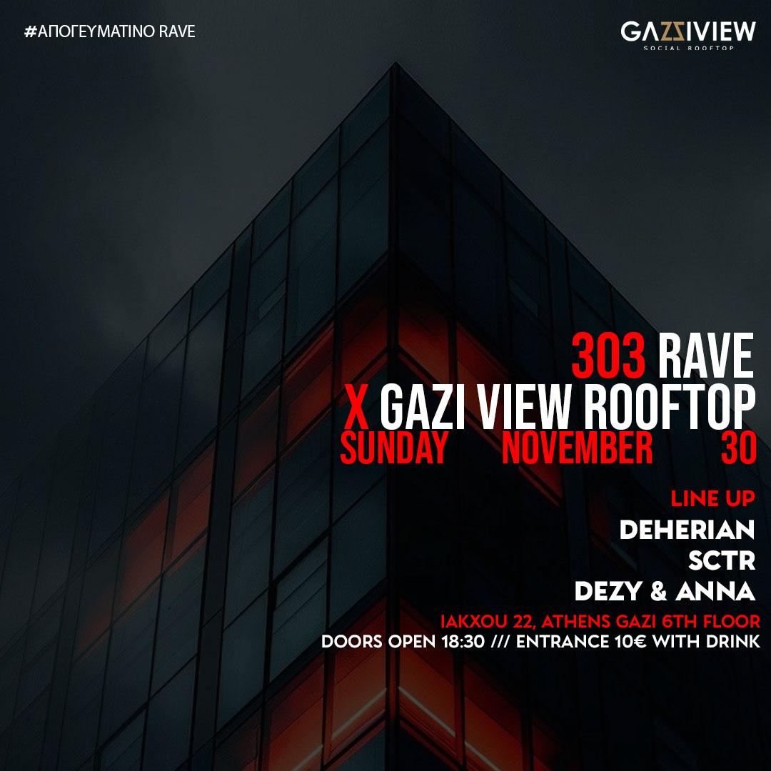 303 Rave X Gazi View Rooftop Sunday 30 November