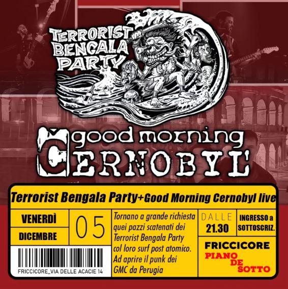 Terrorist Bengala Party + Good Morning Cernobyl' Live! At Friccicore