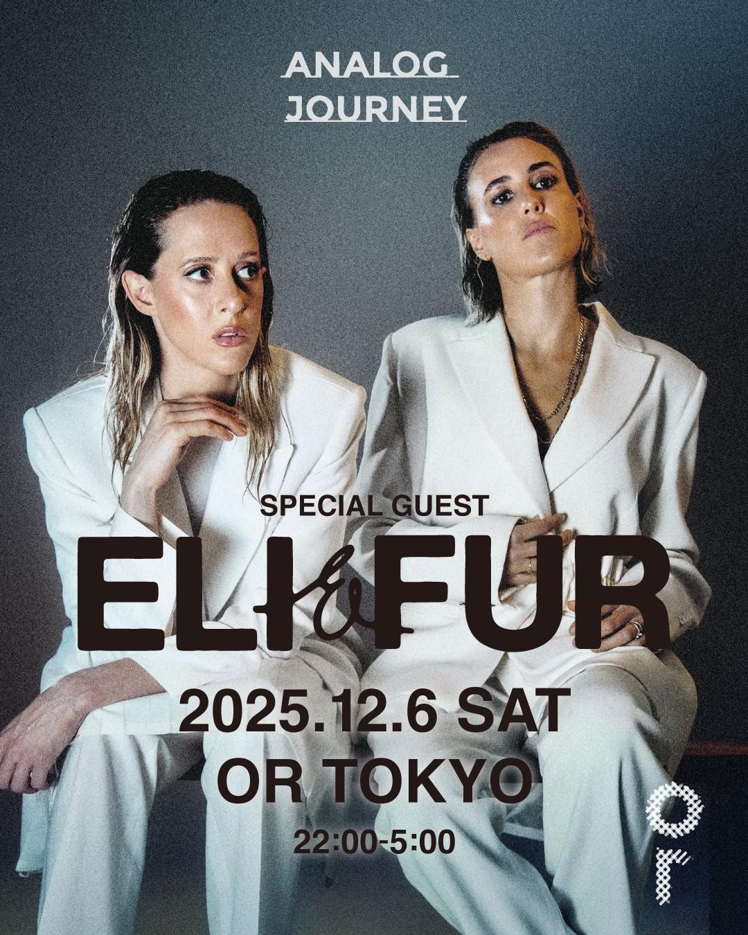 Eli & Fur @ Tokyo -Supported By Analog Journey-