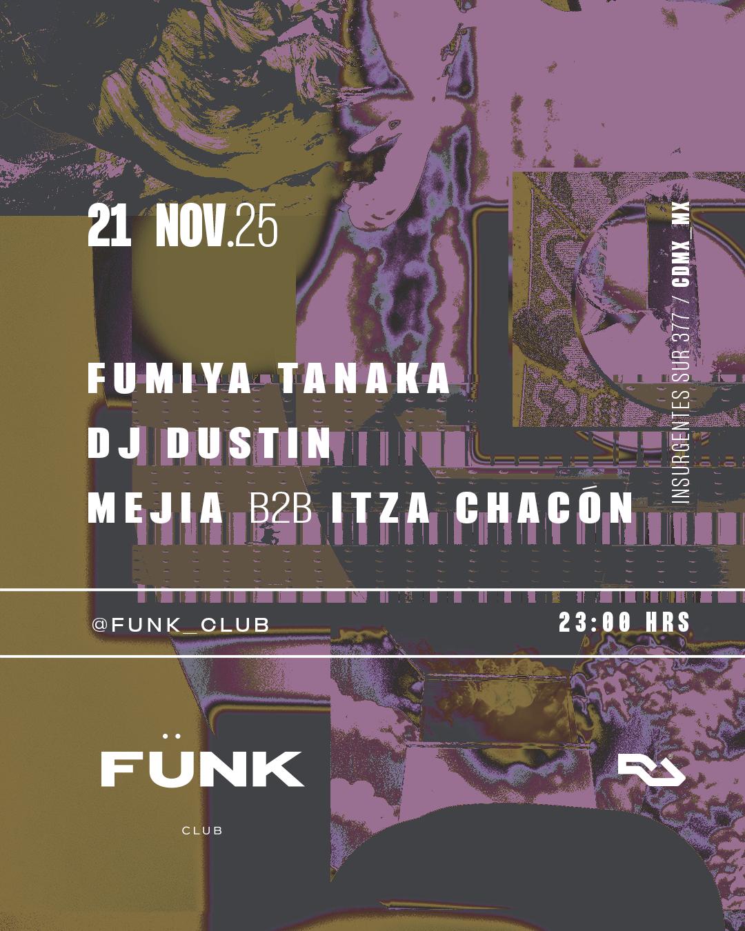 Fumiya Tanaka - Dj Dustin - Mejia B2B Itza Chacón