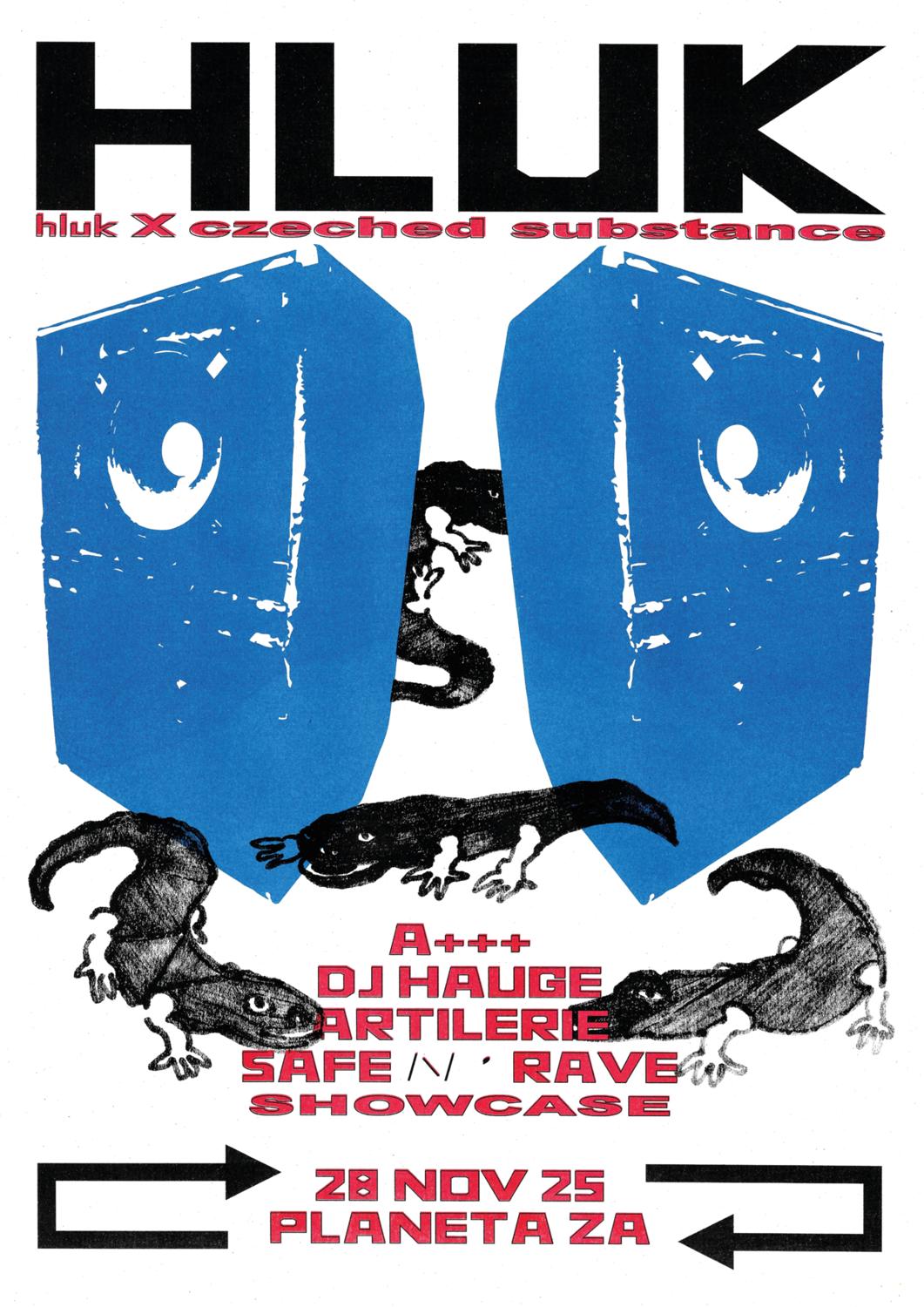 Hluk X Czeched Substance W/ Dj Hauge, A+++, Artilerie, Safe N' Rave