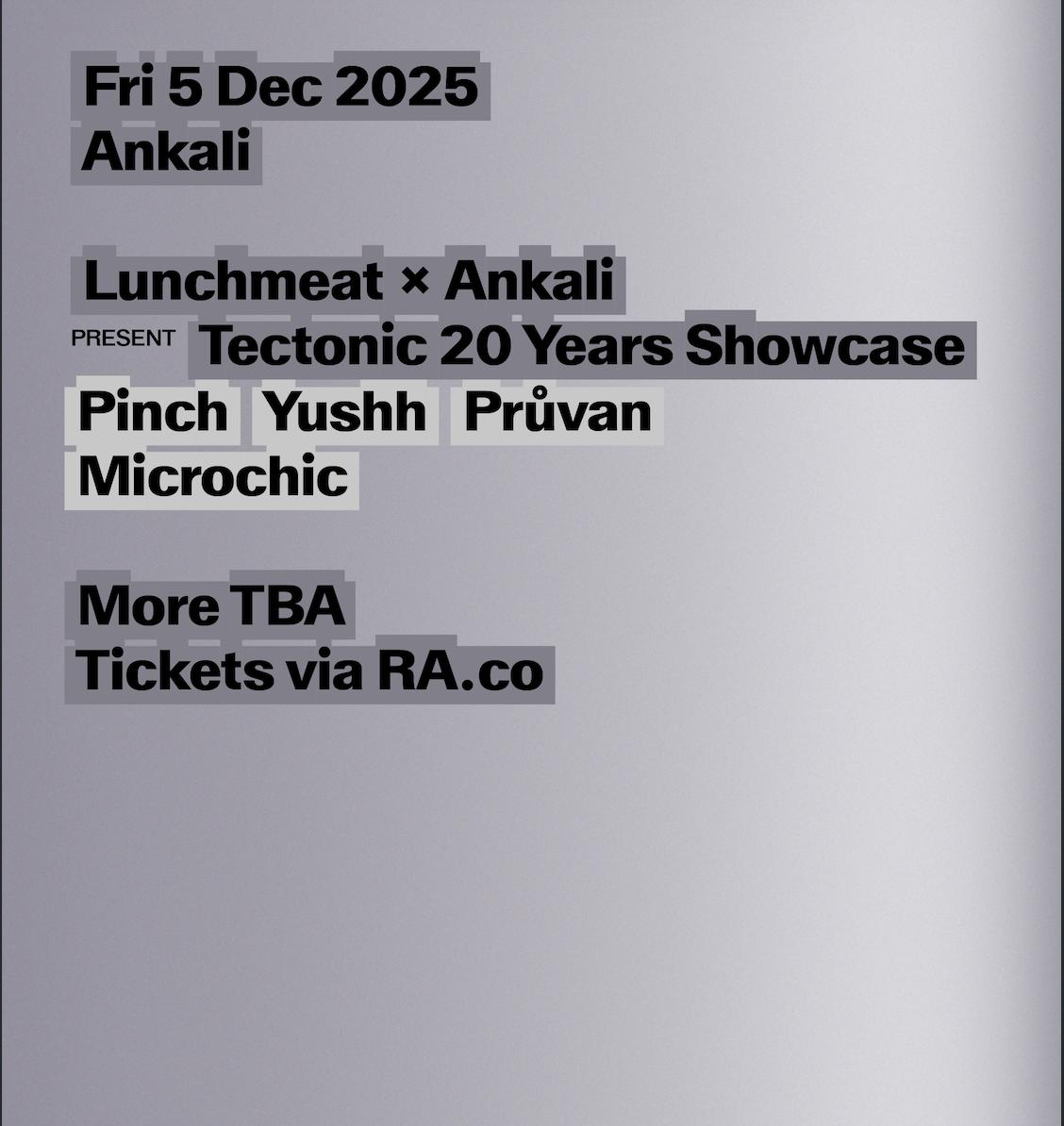 Lunchmeat X Ankali Present 20 Years Of Tectonic Sound