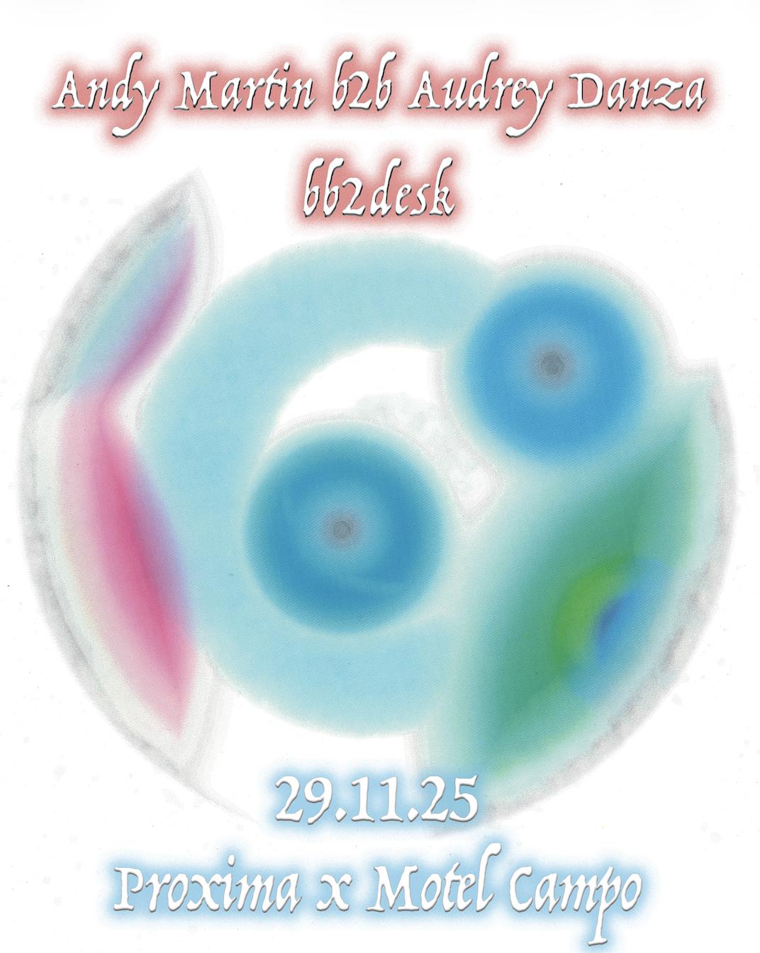 Motel X Proxima: Andy Martin B2B Audrey Danza 