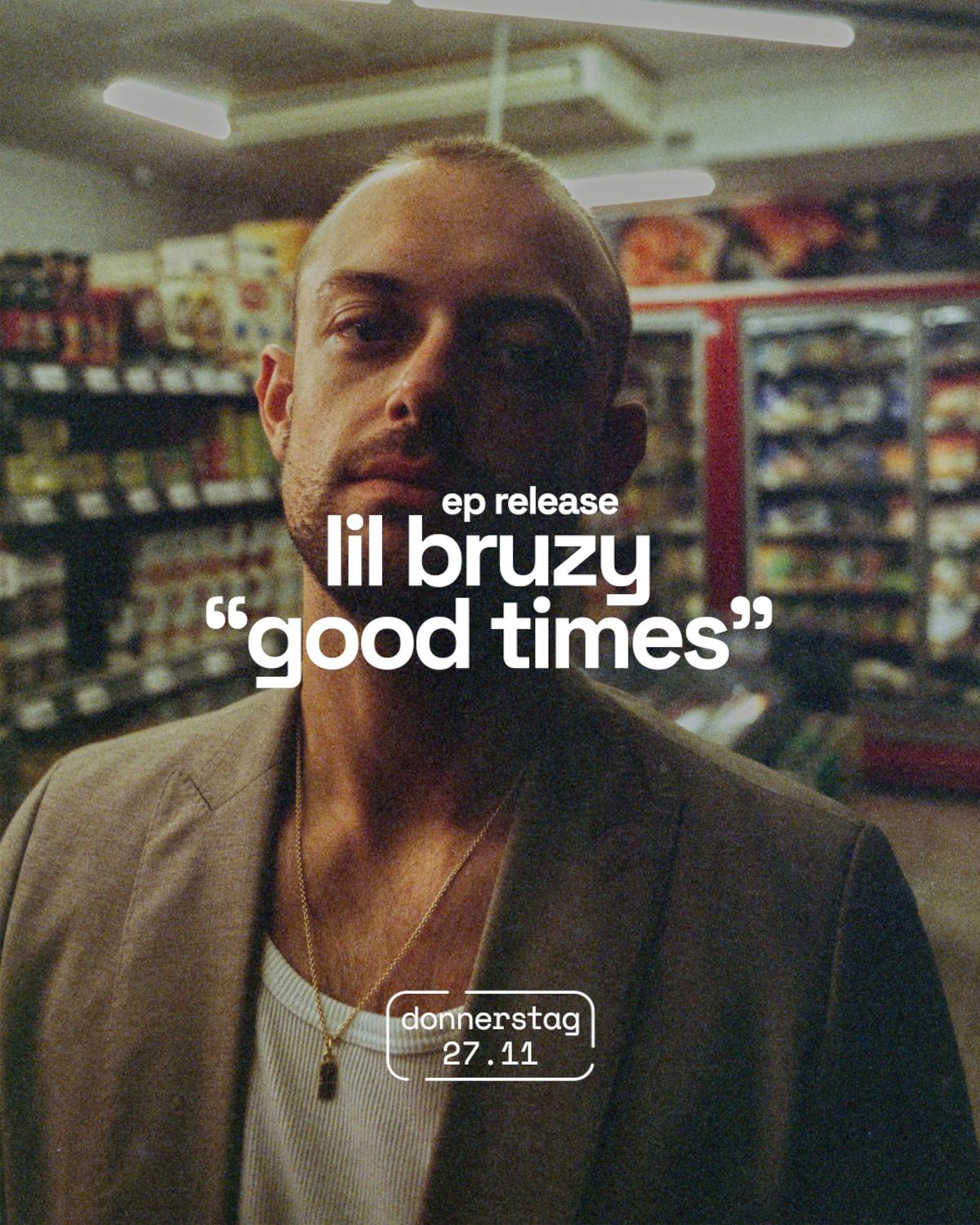 Lil Bruzy Good Times-Ep Release