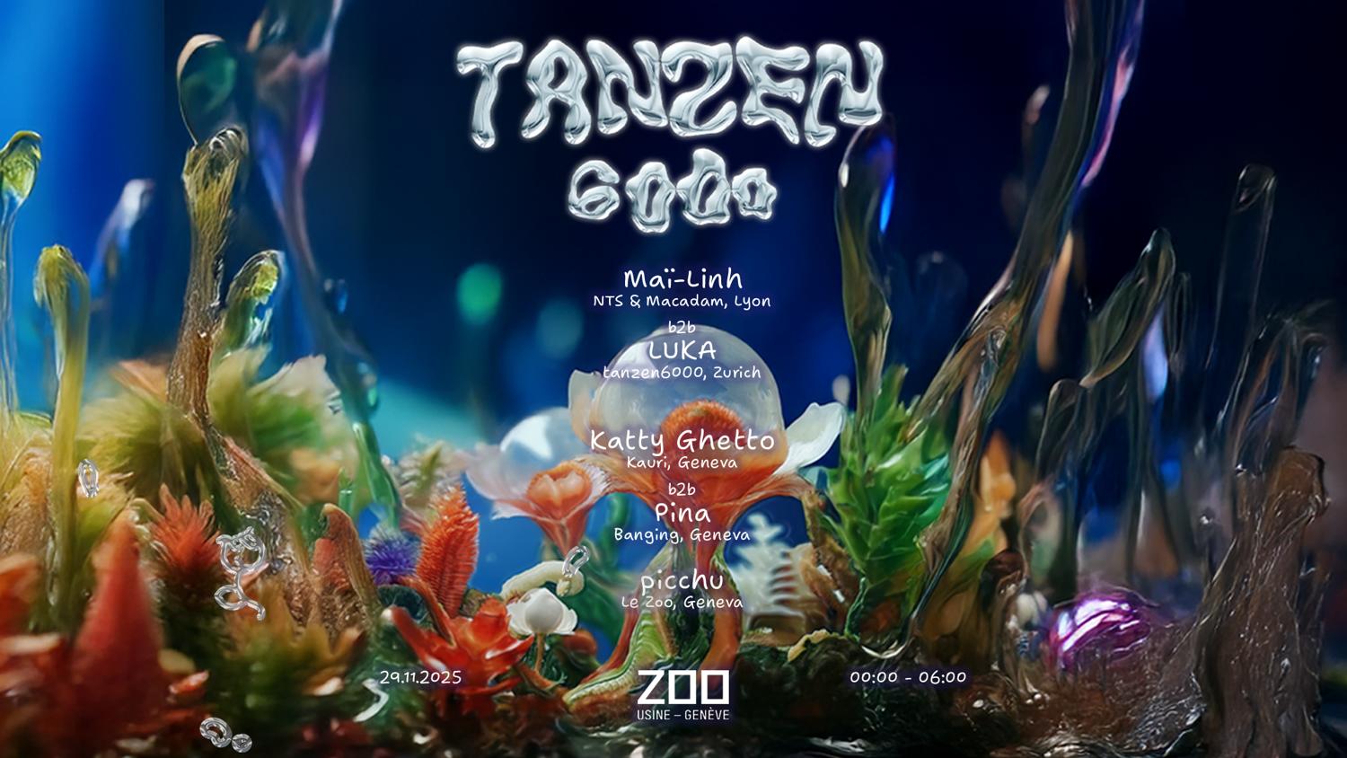 Tanzen6000 X Le Zoo: Maï-Linh B2B Luka + Katty Ghetto B2B Pina + Picchu [Vj Aladdine3000]
