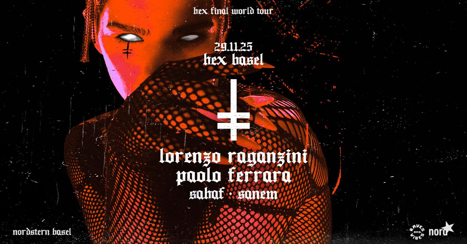 Hex Basel With Lorenzo Raganzin & Paolo Ferrara