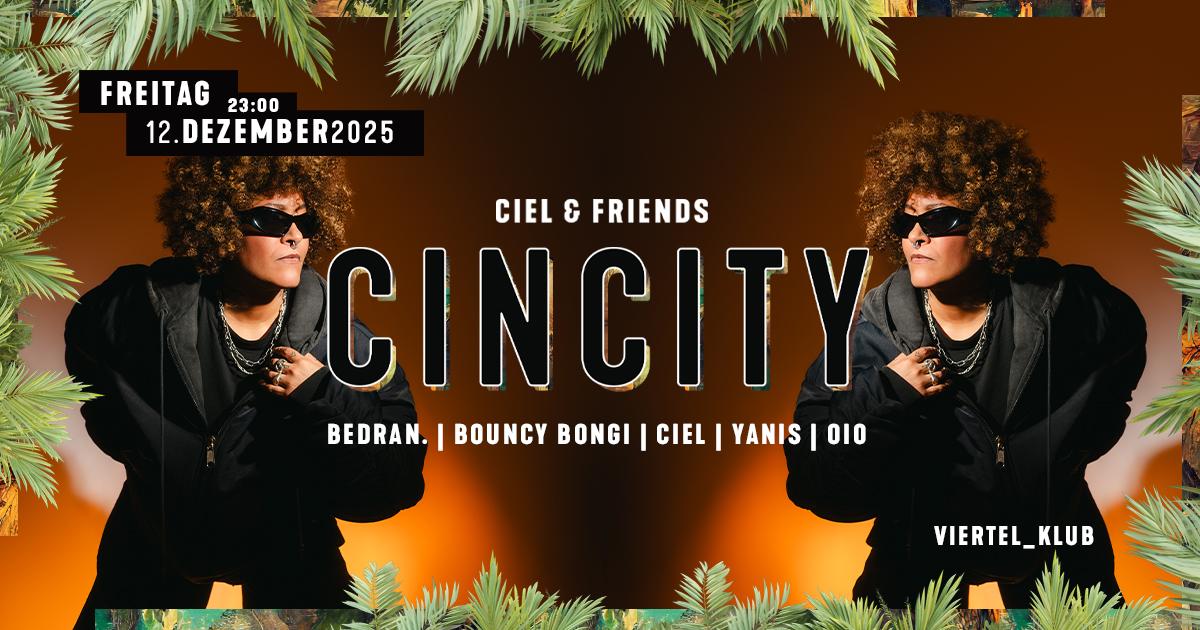 Ciel & Friends With Cincity