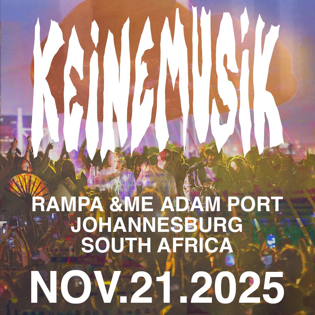 Keinemusik - Johannesburg, South Africa 2025
