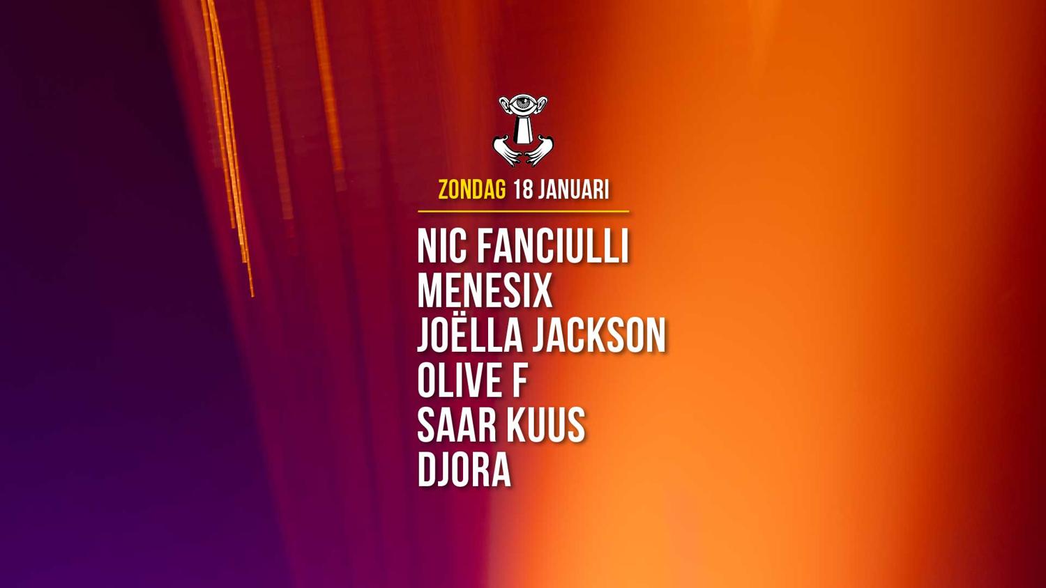 18 Jan - Thuishaven With Nic Fanciulli / Menesix / Joëlla Jackson