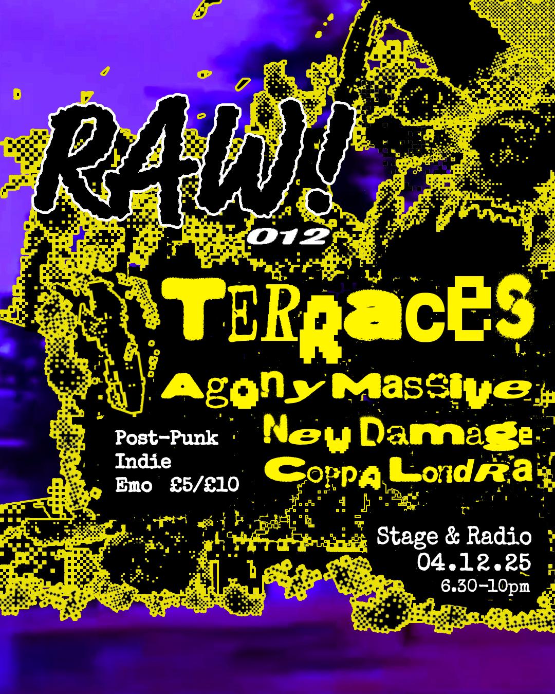 Raw! #12 - Terraces, Agony Massive, New Damage & Coppa Londra