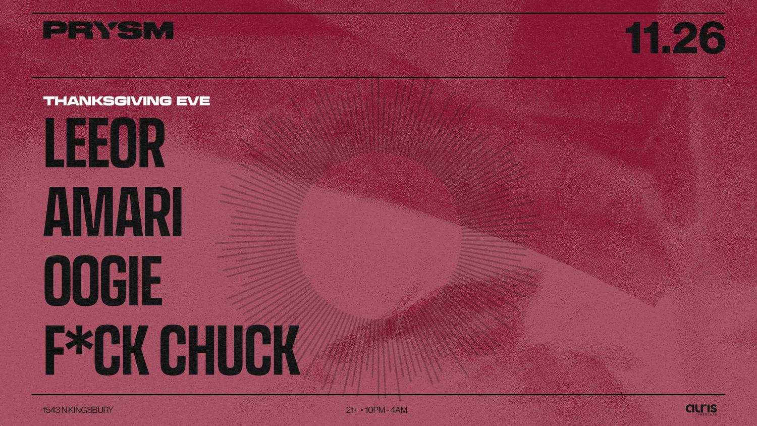 Thanksgiving Eve: Leeor + Amari + Oogie + F*Ck Chuck (Free Rsvp)