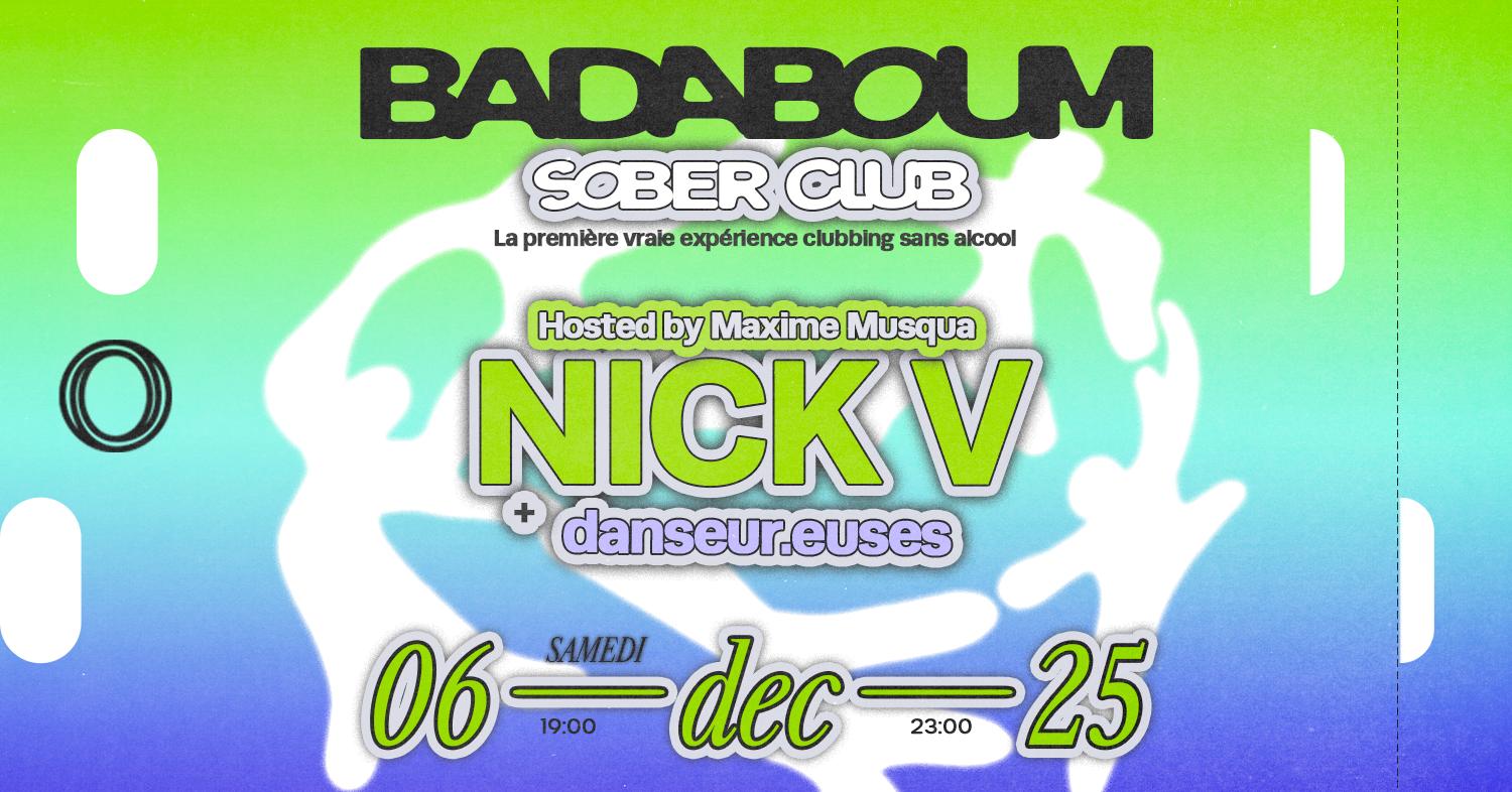 Sober Club Hosted By Maxime Musqua: Nick V + Danseur.Euses