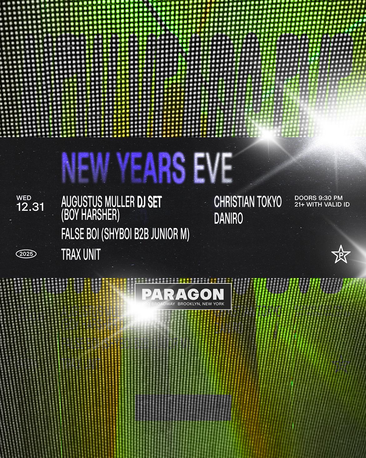 New Year'S Eve: Augustus Muller (Boy Harsher), Falseboi, Trax Unit + Daniro, Christian Tokyo