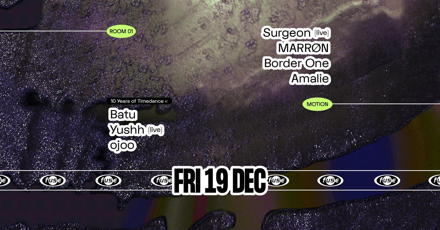 Fuse Presents: Surgeon (Live), Marrøn & 10 Years Timedance