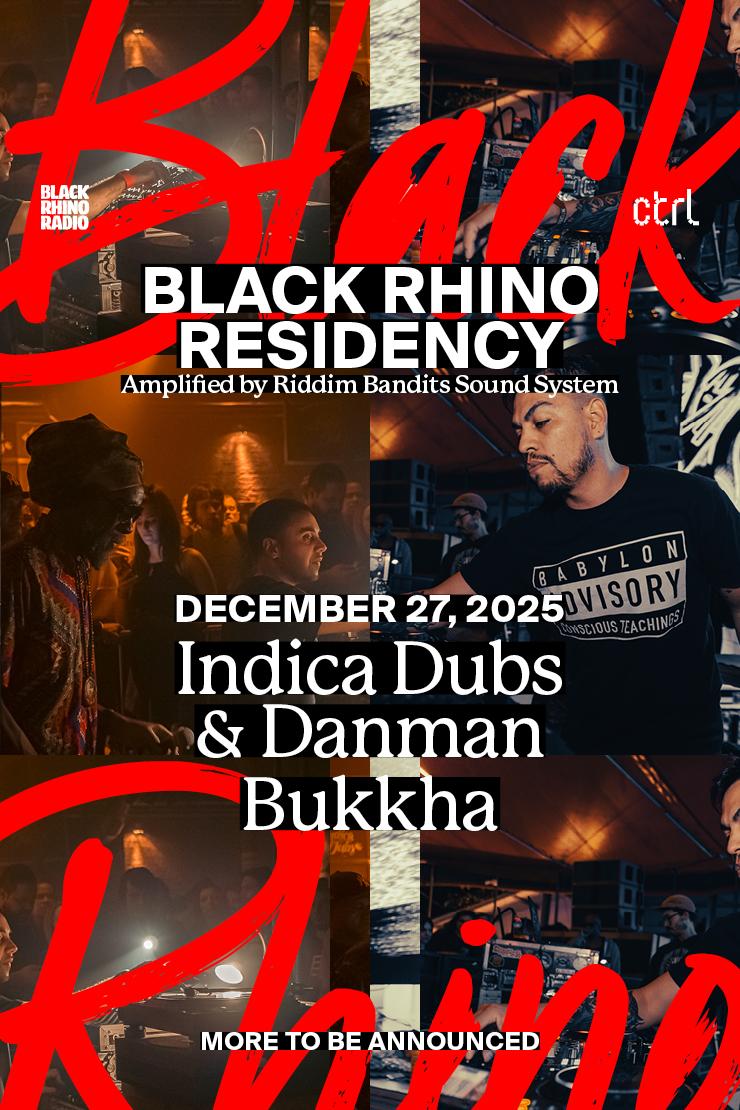 Ctrl X Black Rhino Radio: Indica Dubs With Danman, Bukkha