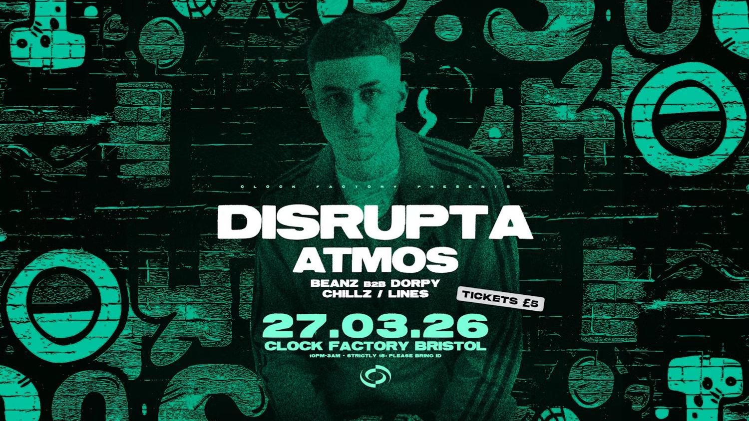 Disrupta, Atmos & More • Bristol