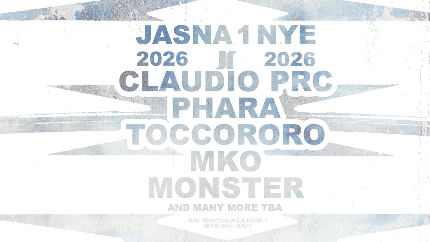 ✧ Jasna 1 Nye ✧ Claudio Prc, Phara, Toccororo, Mko, Monster & Many More Tba