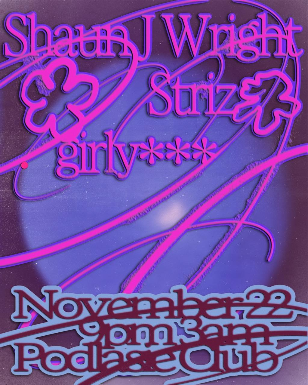 Shaun J Wright, Striz, Girly***