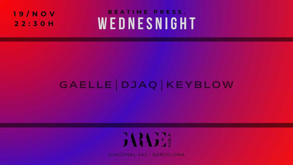 Wednesnight With Gaelle, Djaq, Keyblow