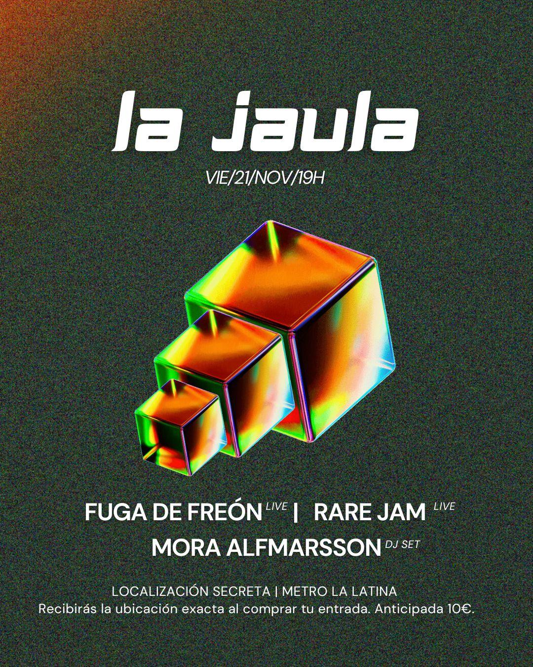 La Jaula - Fuga De Freón, Rare Jam & Mora Alfmarsson