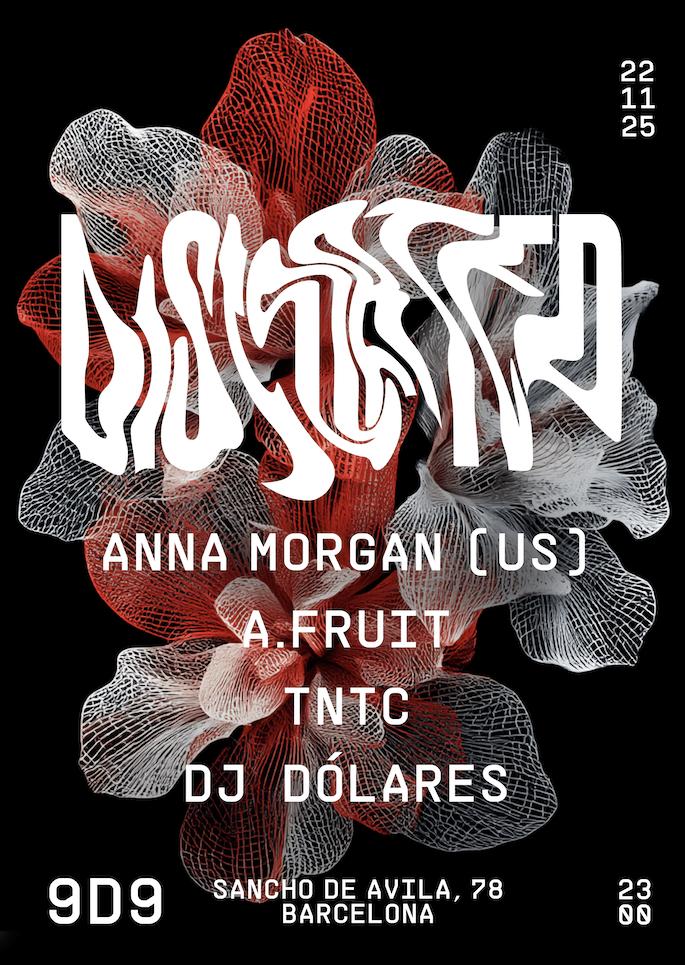 Distorted W/ Anna Morgan (Us), A.Fruit, Dj Dólares, Tntc