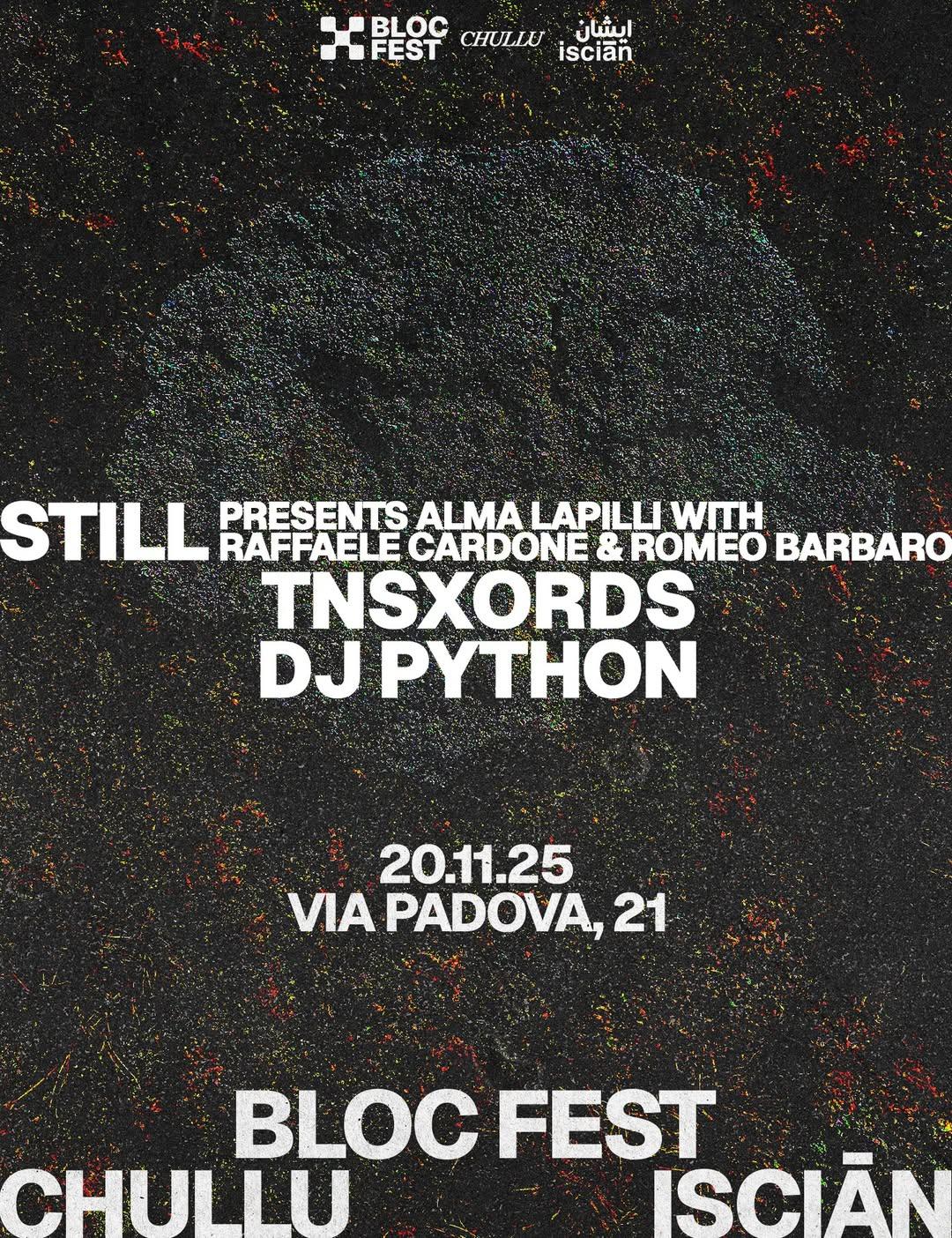 Bloc Fest + Chullu + Isciān Present Dj Python, Tnsxord & Still