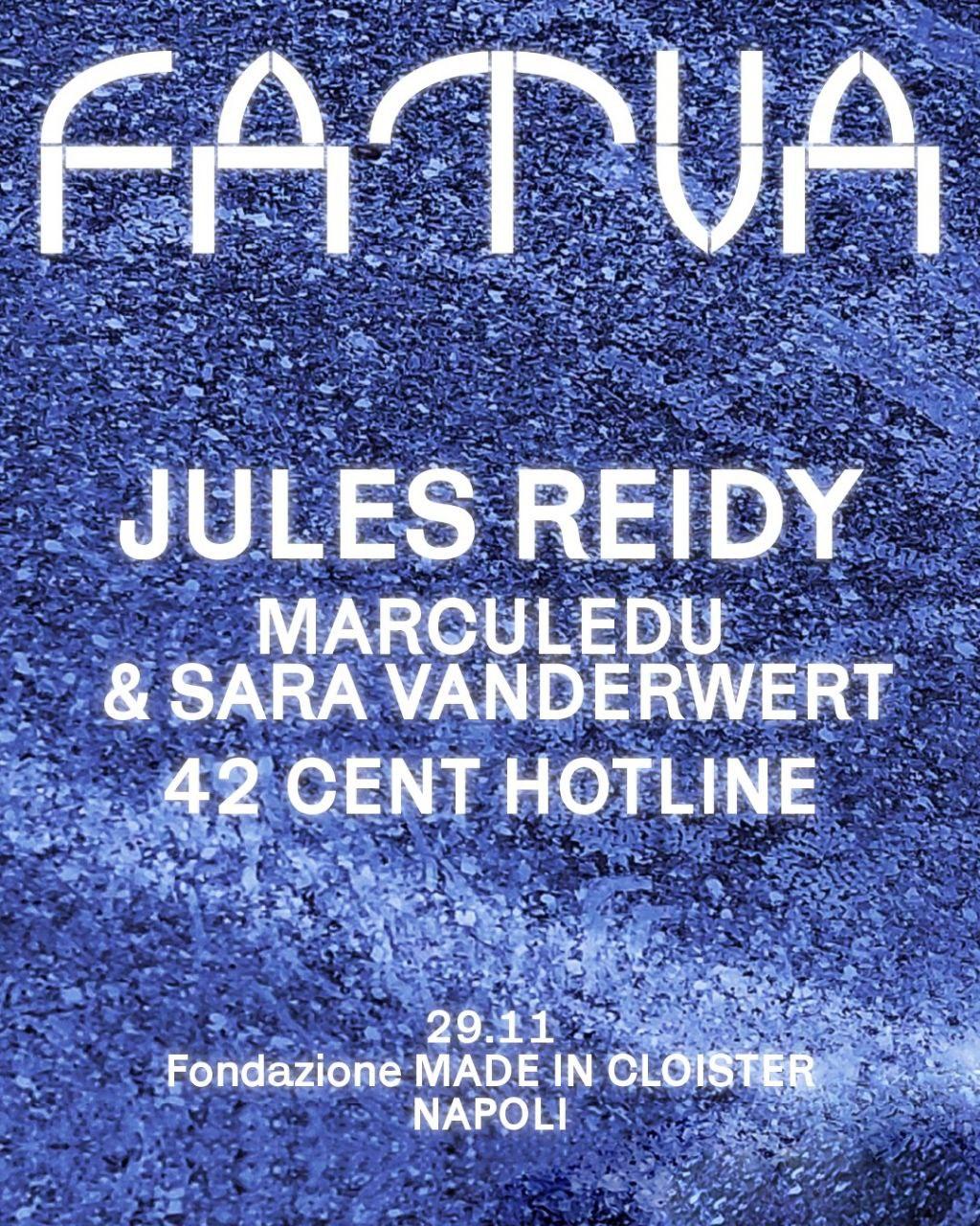 Fatua By Radura With Jules Reidy, Marculedu & Sara Vanderwert, 42 Cent Hotline