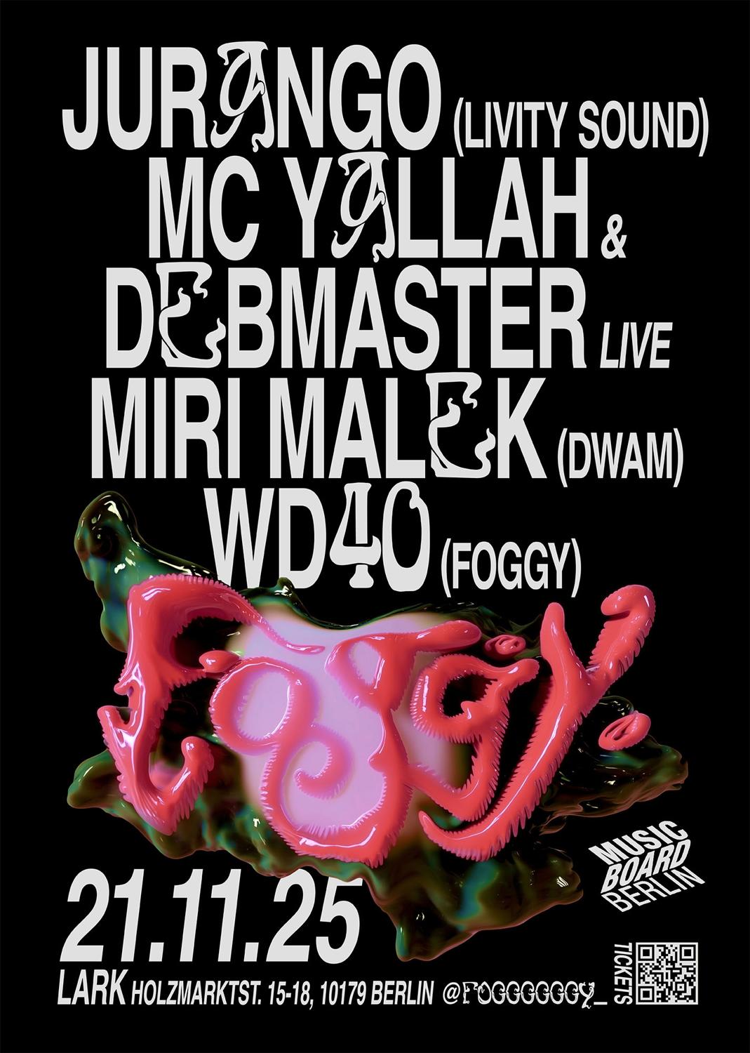 Foggy With Mc Yallah, Debmaster, Jurango, Miri Malek & Wd40